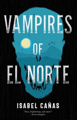 Explore the best English Book Vampires of El Norte (9780593436721)