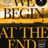 We Begin at the End