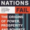 Explore the best English Book Why Nations Fail: The Origins of Power, Prosperity and Poverty (9781846684302)