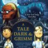 A Tale Dark and Grimm