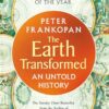 The Earth Transformed: An Untold History