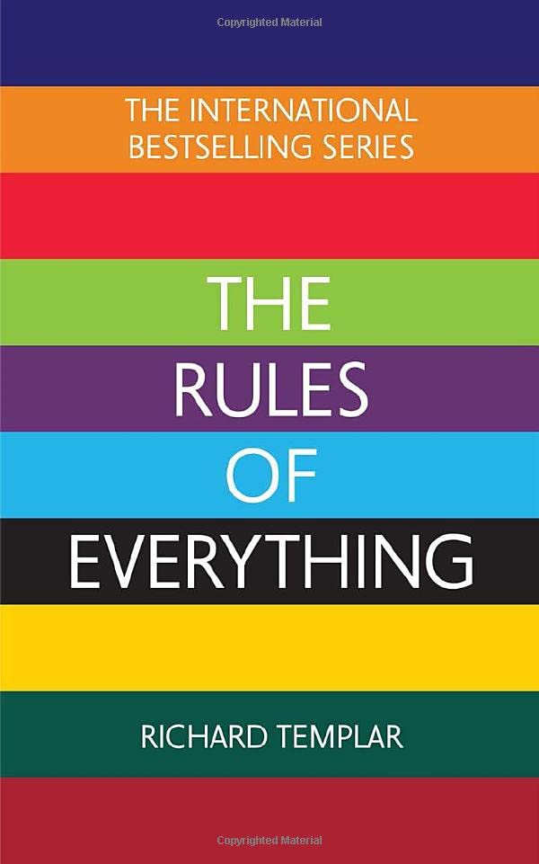 The Rules of Everything: A complete code for success and hap