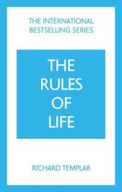 The Rules of Life:A personal code for living a better, happi