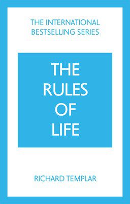 The Rules of Life:A personal code for living a better, happi