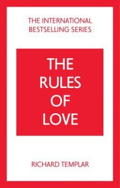 The Rules of Love: A Personal Code for Happier, More Fulfill