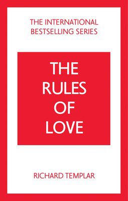 The Rules of Love: A Personal Code for Happier, More Fulfill