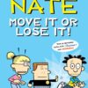Big Nate Graphic Novels 29: Move It or Lose It!