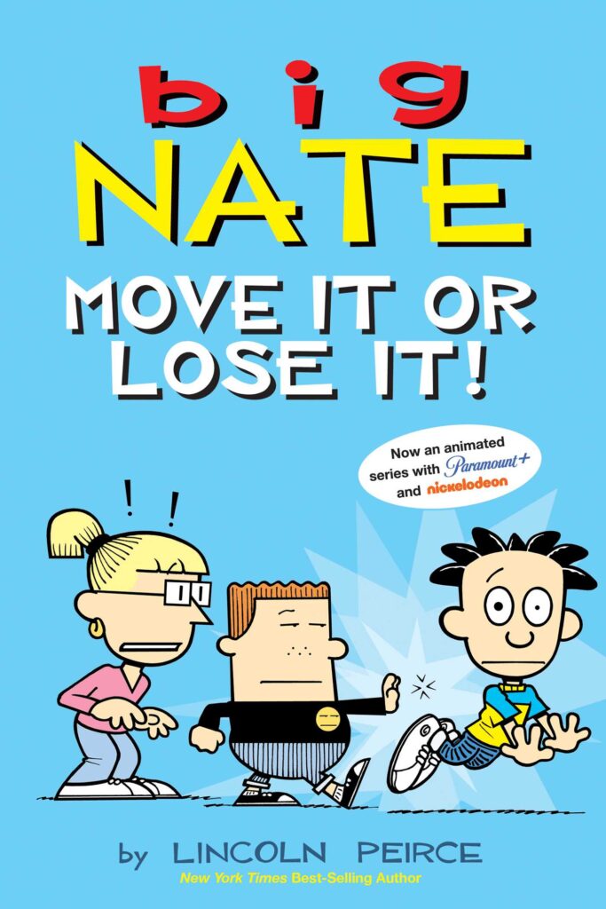 Big Nate Graphic Novels 29: Move It or Lose It!
