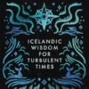 Innsæi: Icelandic wisdom for turbulent times