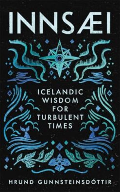Innsæi: Icelandic wisdom for turbulent times