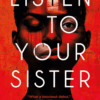Listen to Your Sister