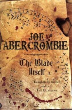The Blade Itself (First Law Trilogy, book 1)