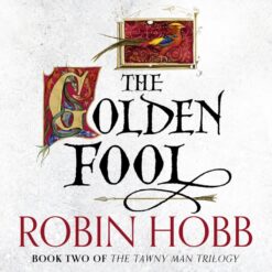 The Golden Fool: Book 2 (The Tawny Man Trilogy)