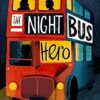The Night Bus Hero