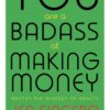 You Are a Badass at Making Money