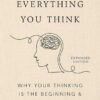 Don’t Believe Everything You Think