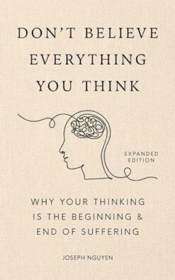 Don’t Believe Everything You Think