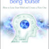 Breaking the Habit of Being Yourself: How to Lose Your Mind and Create a New One