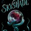 Skyshade (The Lightlark Saga Book 3)