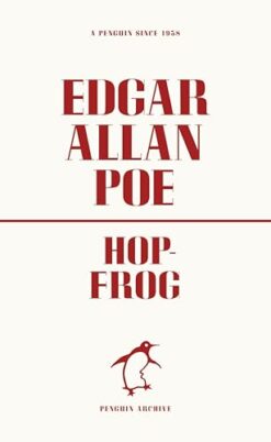 Hop-Frog: Edgar Allen Poe