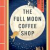 The full moon coffee shop