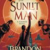 The Sunlit Man: A Stormlight Archive Companion Novel