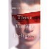 These Violent Delights