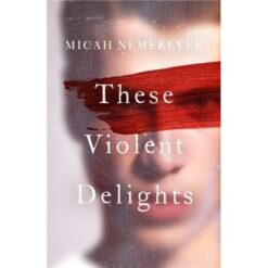 These Violent Delights