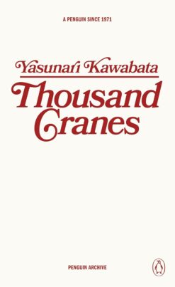 Thousand Cranes: Yasunari Kawabata