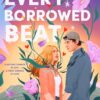 Every Borrowed Beat
