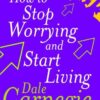 How To Stop Worrying And Start