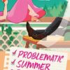 Problematic Summer Romance