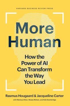 More Human: How the Power of AI Can Transform