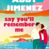 Say You’ll Remember Me 1: Say You’ll Remember Me