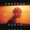 The Emperor of Gladness