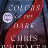 All the Colors of the Dark