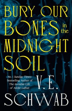 Bury Our Bones in the Midnight Soil (Signed Edition)