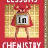 Lessons in Chemistry