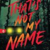 That's Not My Name