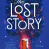 The Lost Story: A Novel