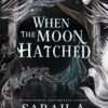When the Moon Hatched