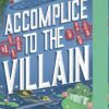 Accomplice to the Villain (Deluxe Edition)