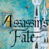 Assassins Fate: Book 3 (Fitz and the Fool)
