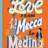 Love from Mecca to Medina