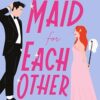 Maid for Each Other