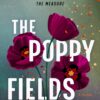 The Poppy Fields (Deluxe Limited Edition): A Novel