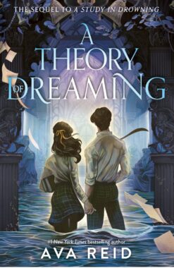 A Theory of Dreaming Deluxe Limited Edition: Sequel to A Study in Drowning