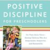 Positive Discipline for Presch