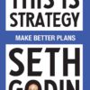This Is Strategy: Make Better Plans