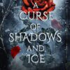 A Curse of Shadows and Ice